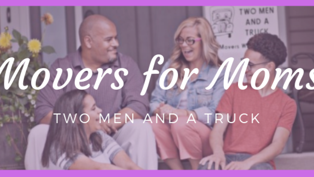 Picture from the campaign Movers For Moms by Two Men and a truck